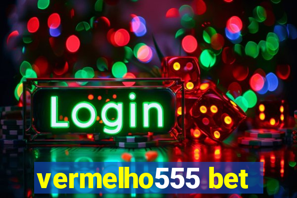 vermelho555 bet